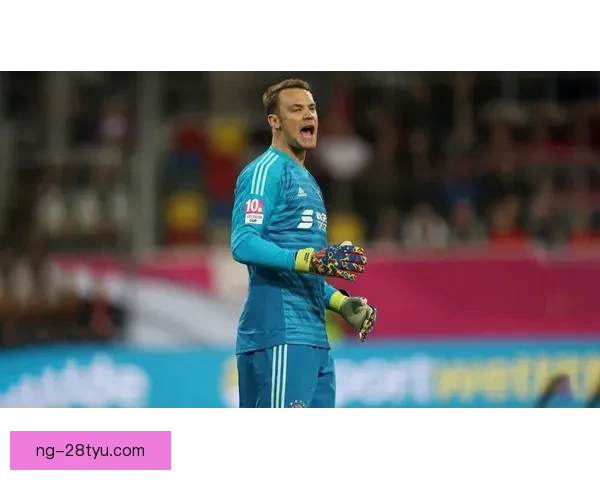 拜仁官宣诺伊尔左腿伤缺因撕裂